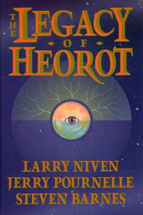 #169641) THE LEGACY OF HEOROT. Larry Niven, Jerry Pournelle, Steven Barnes