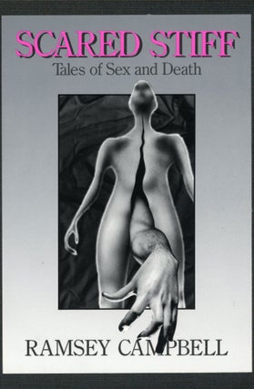 #169674) SCARED STIFF: TALES OF SEX AND DEATH. Ramsey Campbell