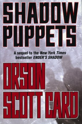 #169677) SHADOW PUPPETS. Orson Scott Card