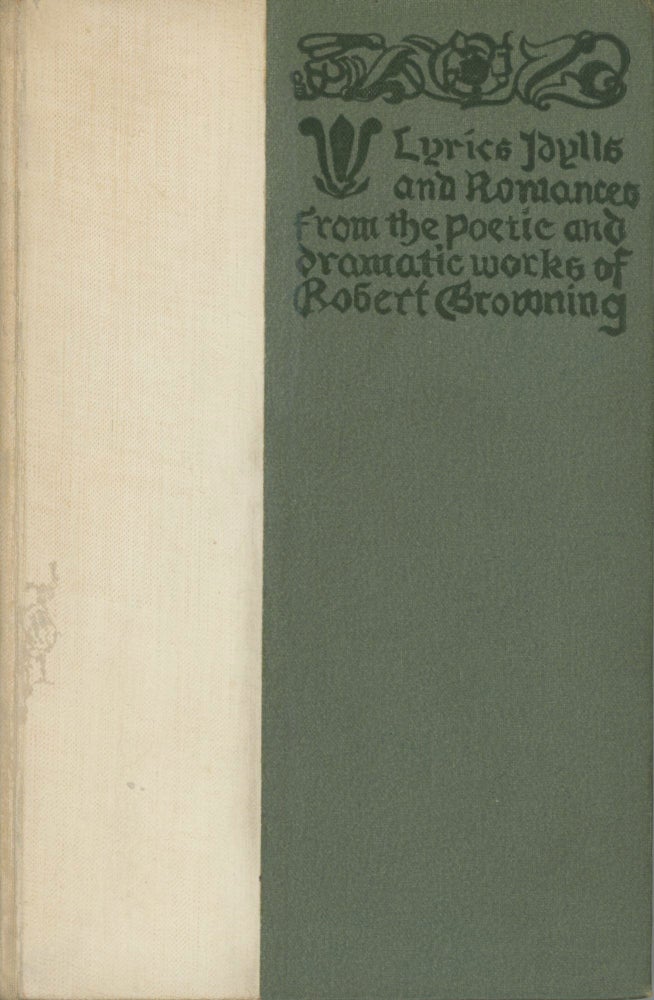 (#169695) LYRICS, IDYLS, AND ROMANCES FROM THE POETIC AND DRAMATIC WORKS OF ROBERT BROWNING. Robert Browning.