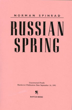 #169794) RUSSIAN SPRING. Norman Spinrad