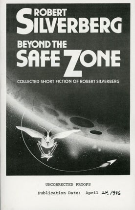 #169807) BEYOND THE SAFE ZONE: COLLECTED STORIES. Robert Silverberg