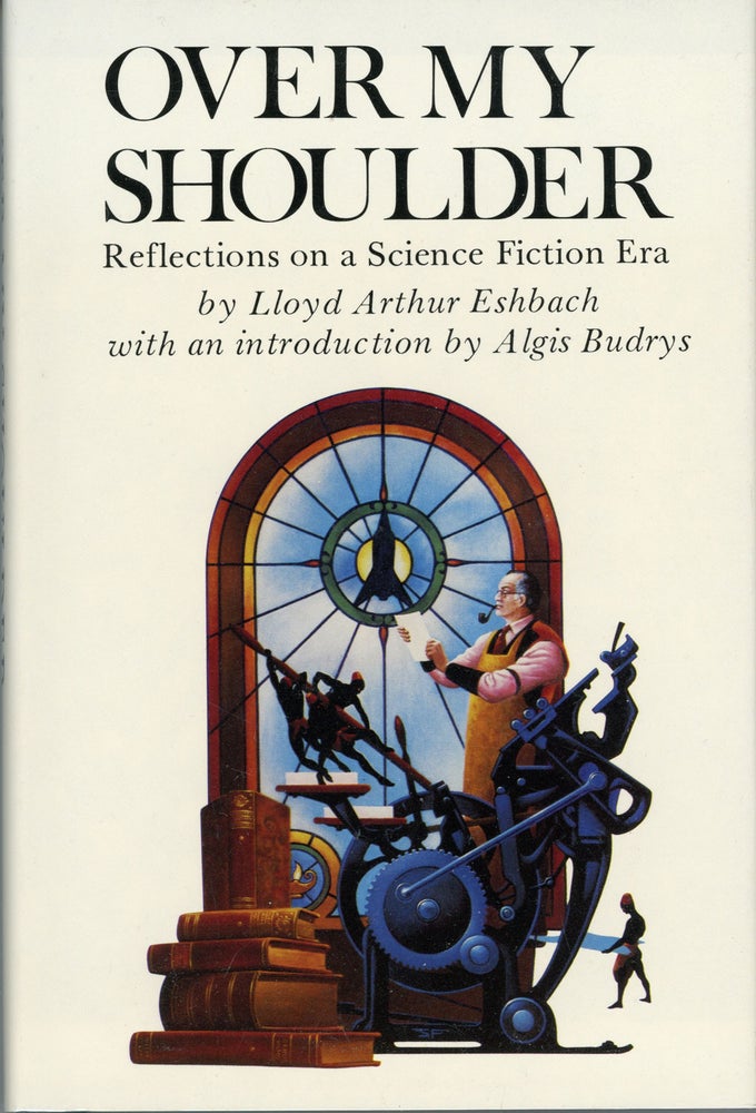 (#169825) OVER MY SHOULDER: REFLECTIONS ON A SCIENCE FICTION ERA. Lloyd Arthur Eshbach.