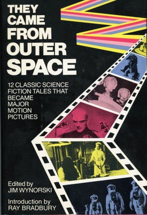 #169840) THEY CAME FROM OUTER SPACE: 12 CLASSIC SCIENCE FICTION TALES THAT BECAME MOTION...