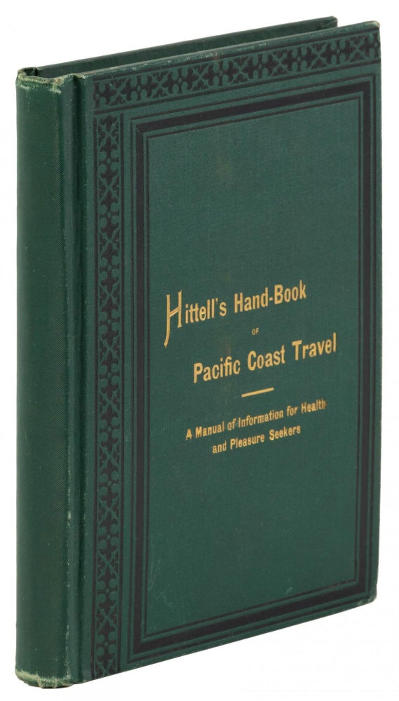 (#169958) Hittell's hand-book of Pacific Coast travel. By John S. Hittell. JOHN SHERTZER HITTELL.