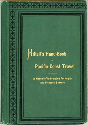 Hittell's hand-book of Pacific Coast travel. By John S. Hittell ...