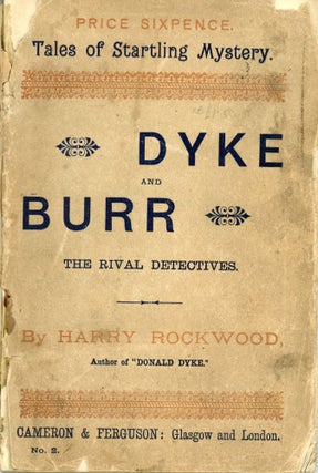 #169971) DYKE AND BURR, THE RIVAL DETECTIVES. Harry Rockwood, Ernest Avon Young