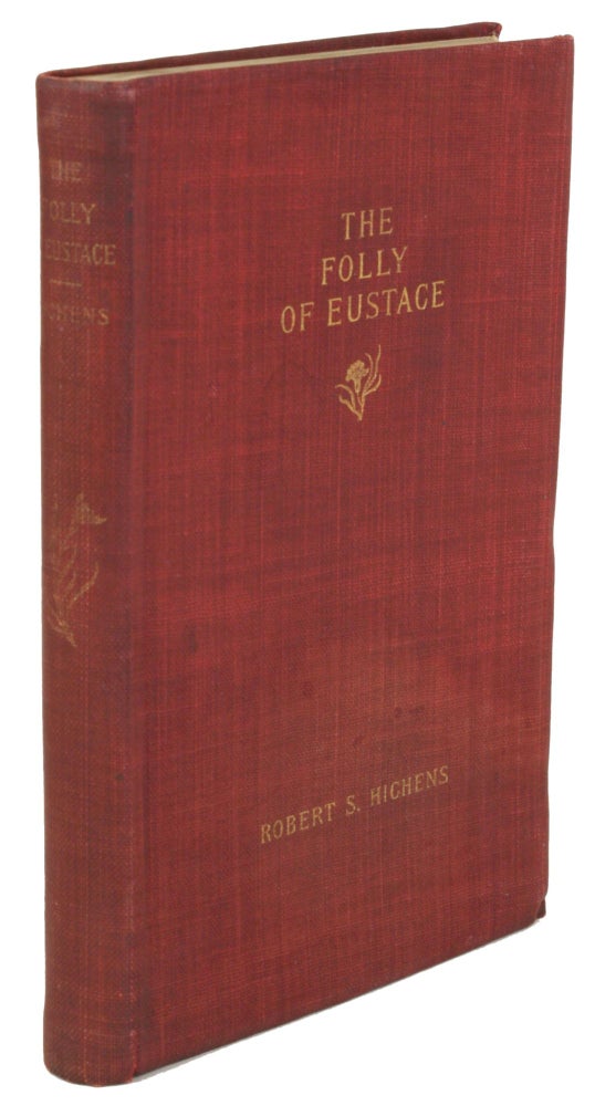 (#169976) THE FOLLY OF EUSTACE AND OTHER STORIES. Robert Hichens, Smythe.