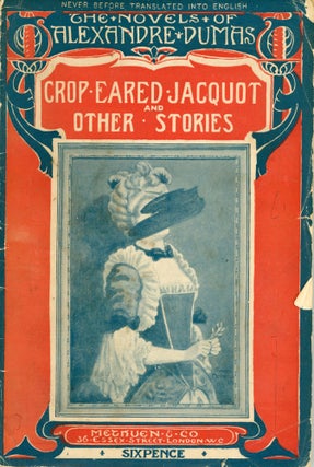 #169982) CROP-EARED JACQUOT AND OTHER STORIES. Newly translated by Alfred Allinson. Alexandre Dumas