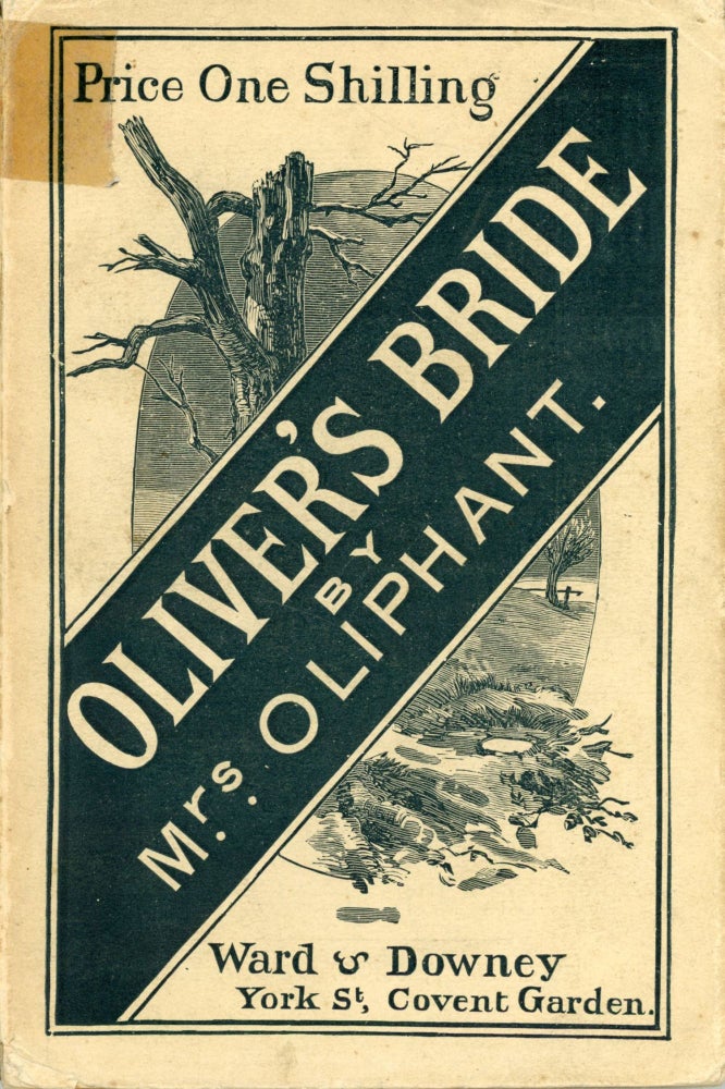 (#169996) OLIVER'S BRIDE: A TRUE STORY. Oliphant Mrs, Margaret Oliphant Wilson.