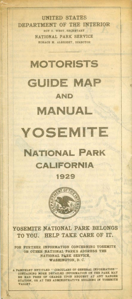 (#170018) Motorists guide map and manual Yosemite National Park California 1929 ... [cover title]. UNITED STATES. DEPARTMENT OF THE INTERIOR. NATIONAL PARK SERVICE.