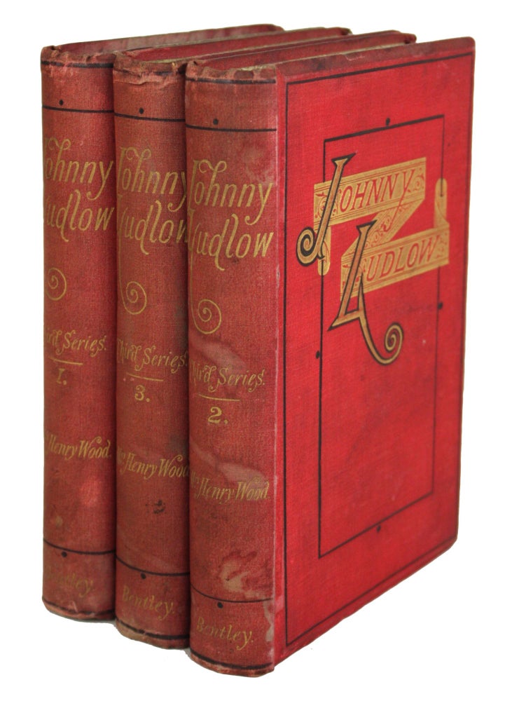 (#170161) JOHNNY LUDLOW THIRD SERIES. By Mrs. Henry Wood, Author of "East Lynne." ... In Three Volumes. Mrs. Henry Wood, nee Ellen Price.