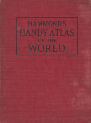 #170172) HAMMOND'S HANDY ATLAS OF THE WORLD[.] CONTAINING NEW MAPS OF EACH STATE AND TERRITORY IN...