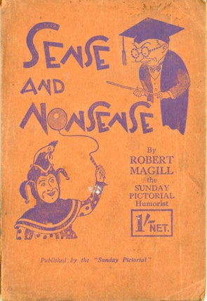 #170226) SENSE AND NONSENSE by Robert Magill the Sunday Pictorial Humorist. Robert Magill