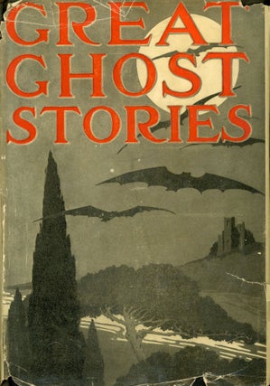 #170255) GREAT GHOST STORIES ... With a Foreword by James H. Hyslop. Joseph Lewis French