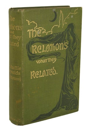 #170288) THE RELATIONS AND WHAT THEY RELATED: A SERIES OF WEIRD STORIES. Mrs. Baillie Reynolds,...