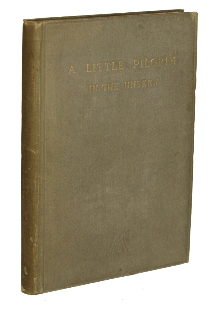 (#170315) A LITTLE PILGRIM IN THE UNSEEN. Oliphant Mrs, Margaret Oliphant Wilson.