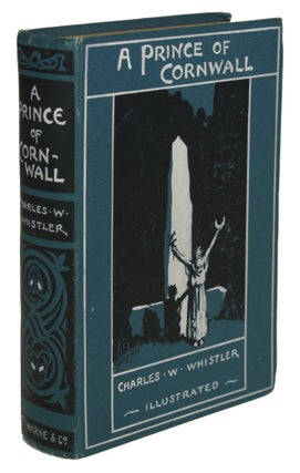 #170326) A PRINCE OF CORNWALL: A STORY OF GLASTONBURY AND THE WEST IN THE DAYS OF INA OF WESSEX...
