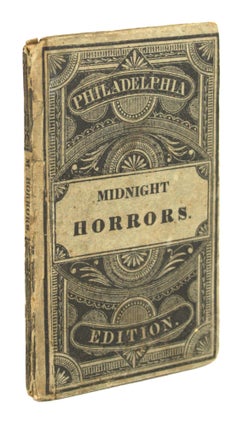 #170354) MIDNIGHT HORRORS; OR, THE BANDIT'S DAUGHTER. AN ORIGINAL ROMANCE. TO WHICH IS ADDED, THE...