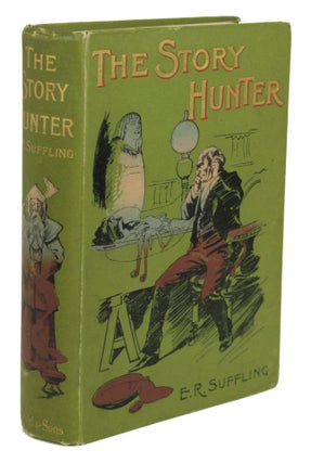 #170359) THE STORY HUNTER OR TALES OF THE WEIRD AND WILD ... Illustrated by Paul Hardy. Ernest...