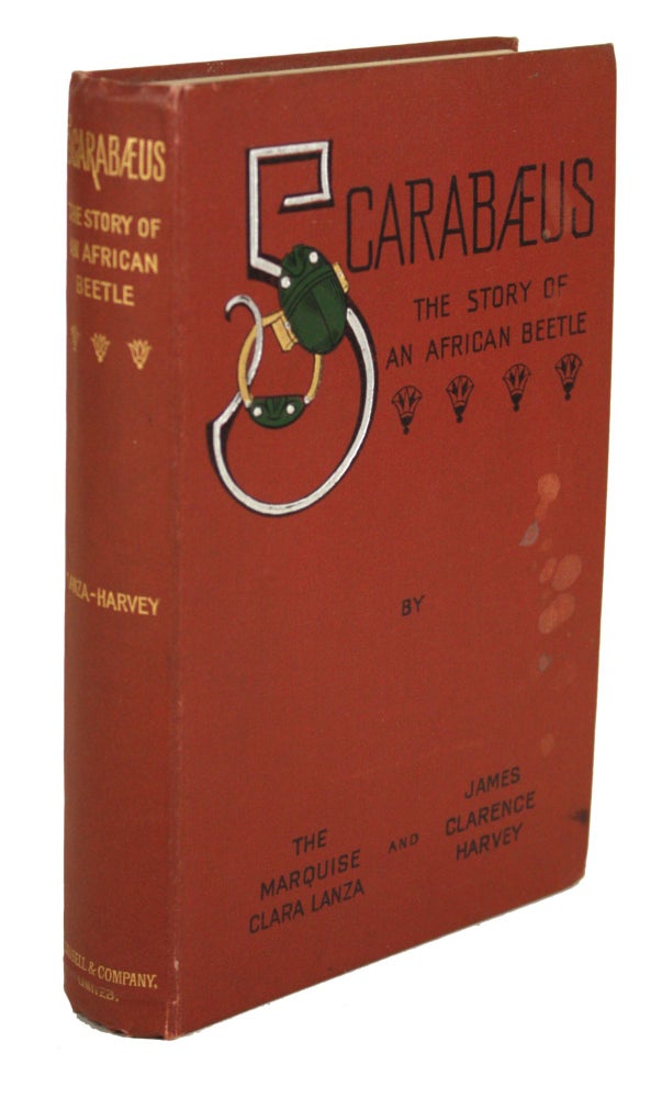(#170419) SCARABAEUS: THE STORY OF AN AFRICAN BEETLE. Clara Lanza, James Clarence Harvey, Hammond.