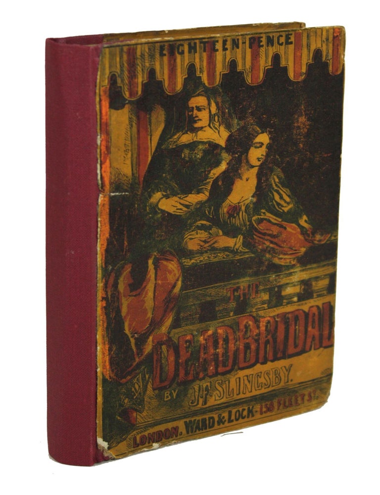 (#170423) THE DEAD BRIDAL: A VENETIAN TALE OF THE FOURTEENTH CENTURY. Jonathan Freke Slingsby.