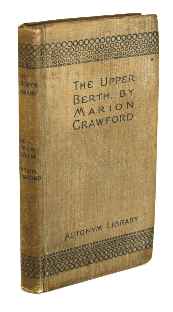 (#170424) THE UPPER BERTH. Crawford, Marion.