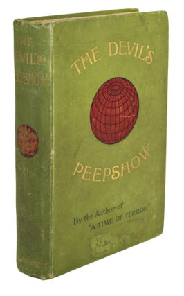 #170427) THE DEVIL'S PEEPSHOW A STORY OF 1906 by The Author of "A Time of Terror" Douglas Moret Ford