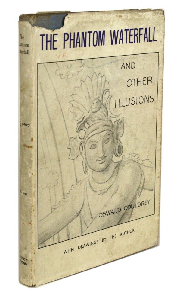 (#170436) THE PHANTOM WATERFALL AND OTHER ILLUSIONS ... With Drawings by the Author. Oswald Couldrey, Jennings.