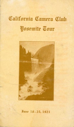 #170499) California Camera Club Yosemite tour June 18-25, 1921 [cover title]. CALIFORNIA CAMERA CLUB