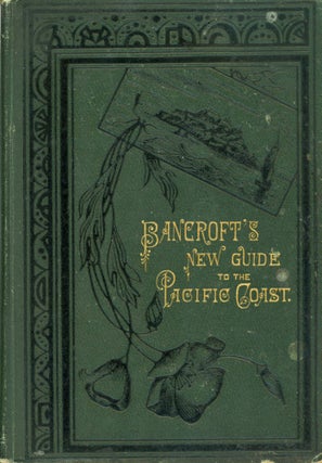 #170500) Bancroft's Pacific Coast guide book by John S. Hittell ... With maps and illustrations....