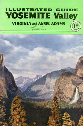 #170530) Illustrated guide to Yosemite Valley by Virginia and Ansel Adams. ANSEL EASTON ADAMS,...