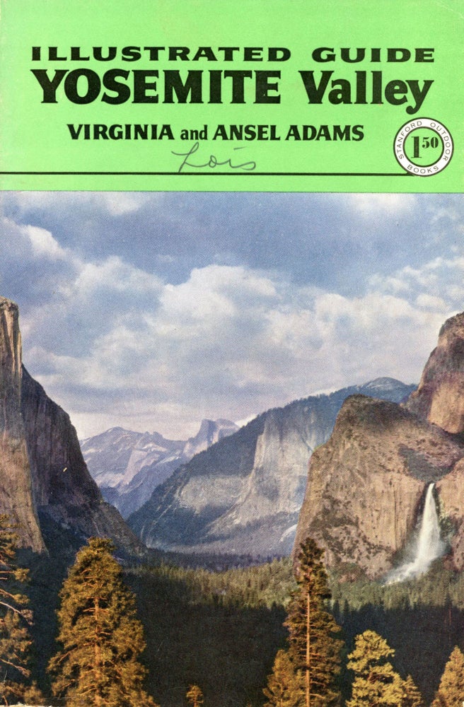 (#170530) Illustrated guide to Yosemite Valley by Virginia and Ansel Adams. ANSEL EASTON ADAMS, VIRGINIA BEST ADAMS.