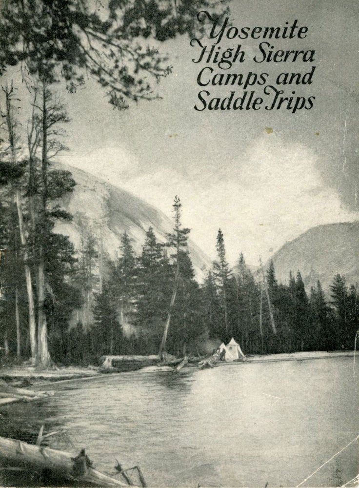 (#170551) Yosemite High Sierra Camps and saddle trips [cover title]. YOSEMITE PARK AND CURRY COMPANY.