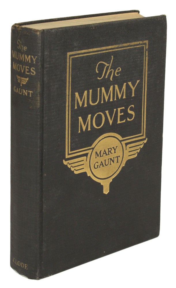 (#170554) THE MUMMY MOVES. Mary Gaunt, Eliza Bakewell.