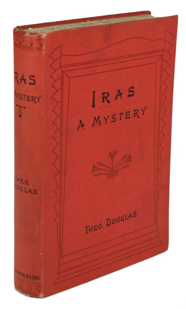 (#170561) IRAS: A MYSTERY. Theo Douglas, Mrs. Henrietta Dorothy Everett.