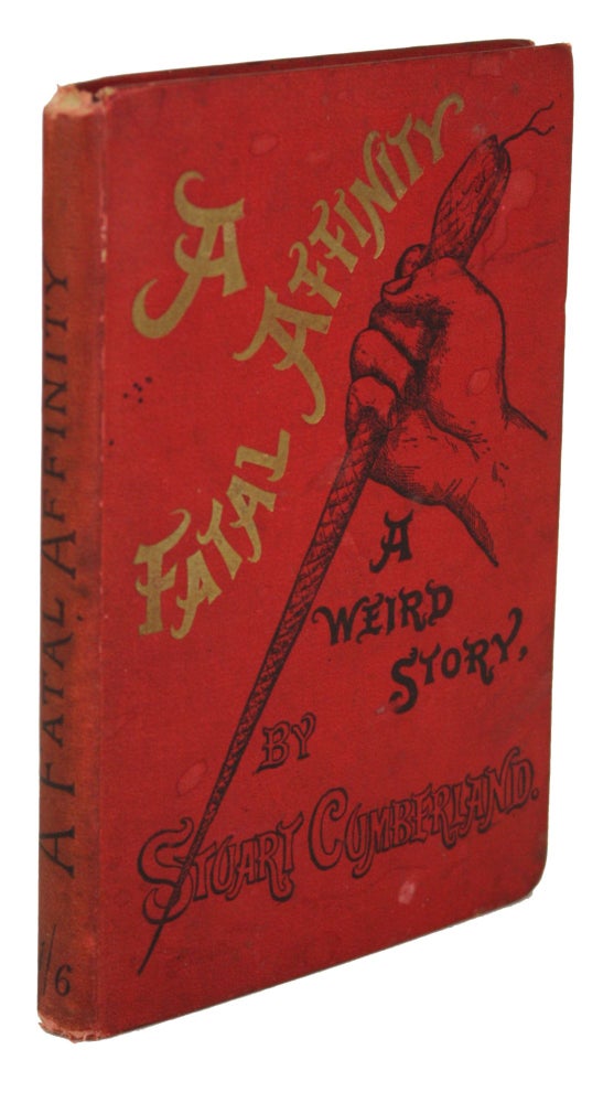 (#170570) A FATAL AFFINITY A WEIRD STORY by Stuart Cumberland [pseudonym]. Charles Garner, "Stuart Cumberland."