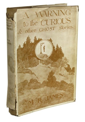 #170586) A WARNING TO THE CURIOUS AND OTHER GHOST STORIES. James