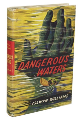 #170596) DANGEROUS WATERS. Islwyn Williams