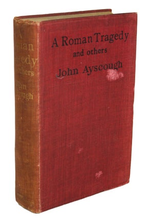 #170721) A ROMAN TRAGEDY AND OTHERS. John Ayscough, Count Francis Browning Drew Bickerstaffe-Drew