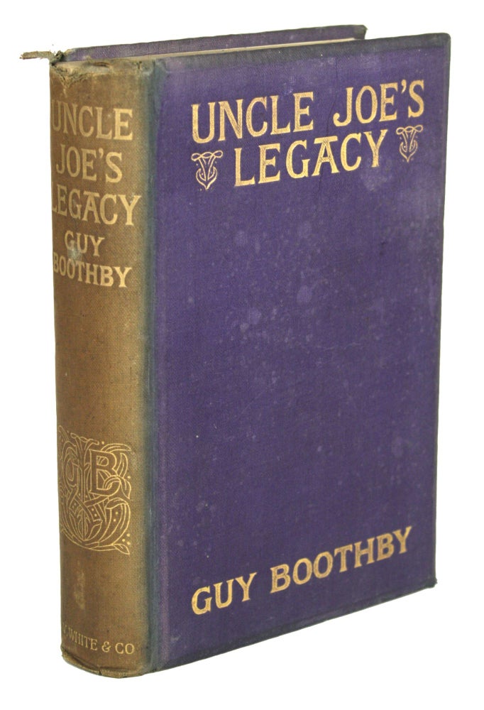 (#170749) UNCLE JOE'S LEGACY AND OTHER STORIES. Guy Boothby, Newell.