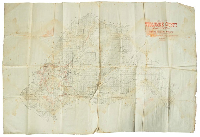 (#170752) MAP OF TUOLUMNE COUNTY CALIFORNIA ISSUED BY THE STATE MINING BUREAU ... COMPILED BY THE STATE MINING BUREAU JULY 1903. McLAUGHLIN, FIELD AGENT FOR TUOLUMNE COUNTY. California. State Mining Bureau, R. P. McLaughlin.