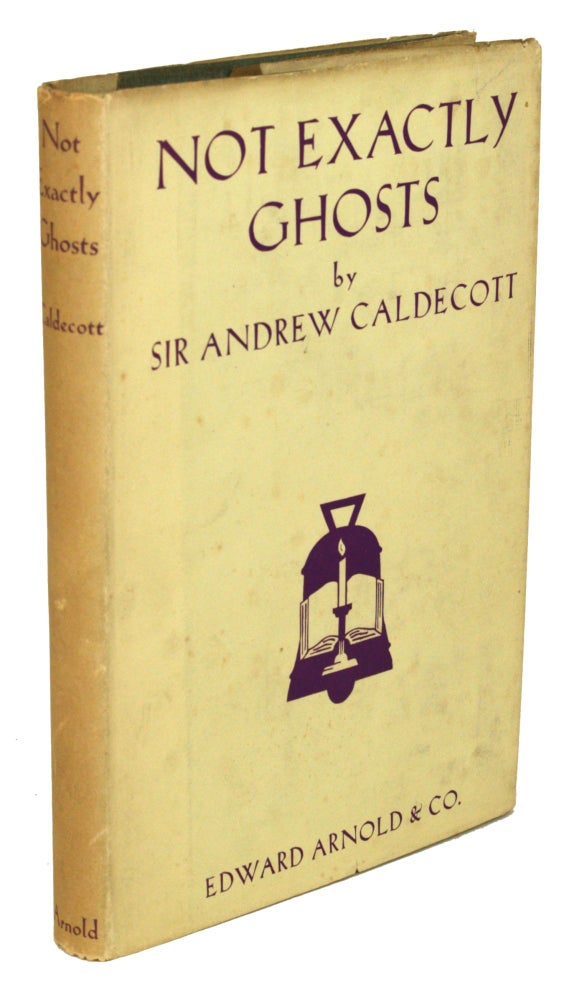 (#170786) NOT EXACTLY GHOSTS. Andrew Caldecott.