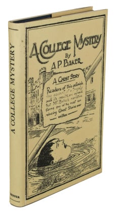 A COLLEGE MYSTERY: THE STORY OF THE APPARITION IN THE FELLOWS' GARDEN AT CHRIST'S COLLEGE, CAMBRIDGE ...