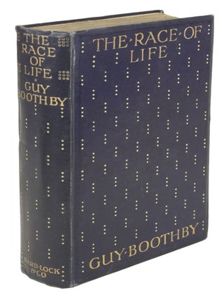 #170798) THE RACE OF LIFE. Guy Boothby, Newell