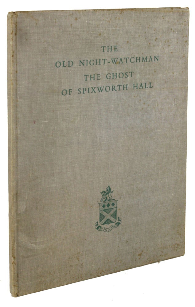 (#170831) THE OLD NIGHT-WATCHMAN THE GHOST OF SPIXWORTH HALL: A NORFOLK GHOST STORY AND OTHER ANECDOTES by Arthur Longe (who saw the apparition). Alaska, Klondike Gold Rush.