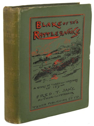 #170833) BLAKE OF THE "RATTLESNAKE" OR THE MAN WHO SAVED ENGLAND: A STORY OF TORPEDO WARFARE IN...