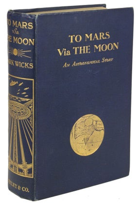 #170841) TO MARS VIA THE MOON: AN ASTRONOMICAL STORY. Mark Wicks