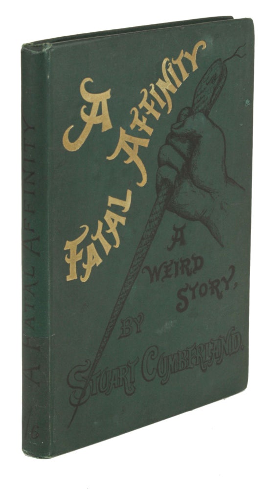 (#170872) A FATAL AFFINITY A WEIRD STORY by Stuart Cumberland [pseudonym]. Charles Garner, "Stuart Cumberland."