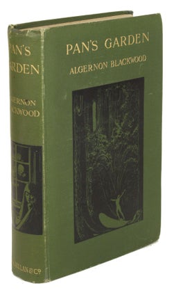 #170925) PAN'S GARDEN: A VOLUME OF NATURE STORIES. Algernon Blackwood